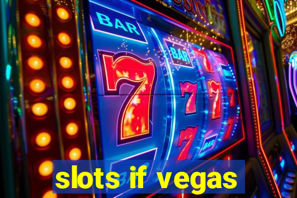 slots if vegas