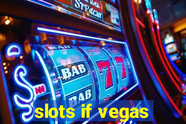 slots if vegas