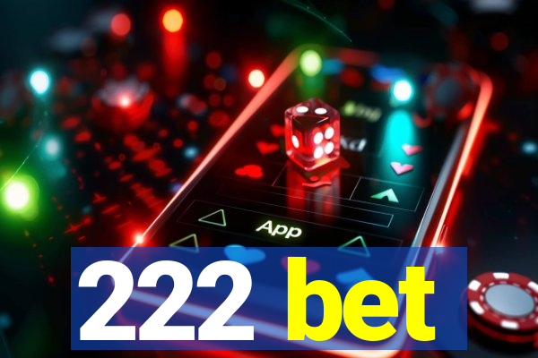 222 bet