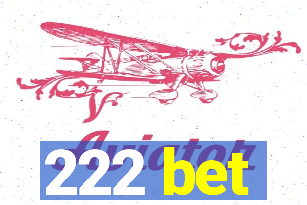 222 bet