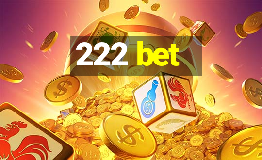 222 bet