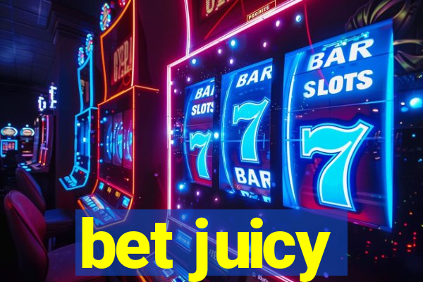 bet juicy