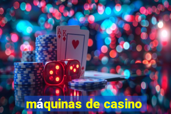 máquinas de casino