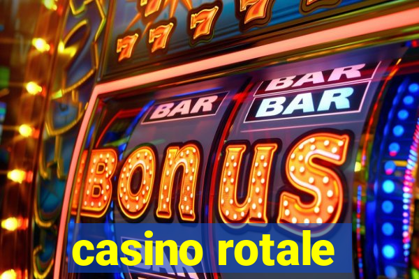 casino rotale