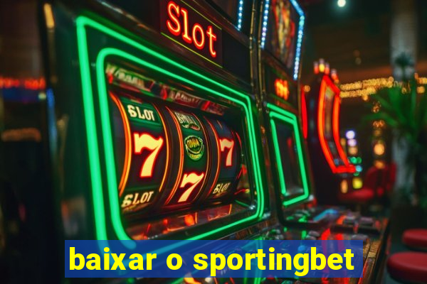 baixar o sportingbet