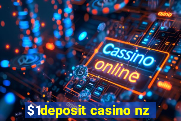 $1deposit casino nz