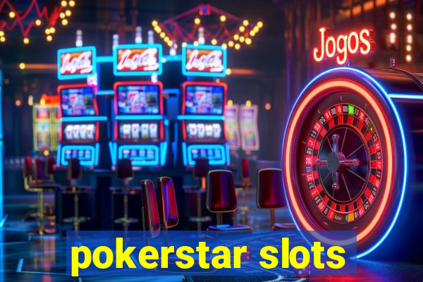 pokerstar slots