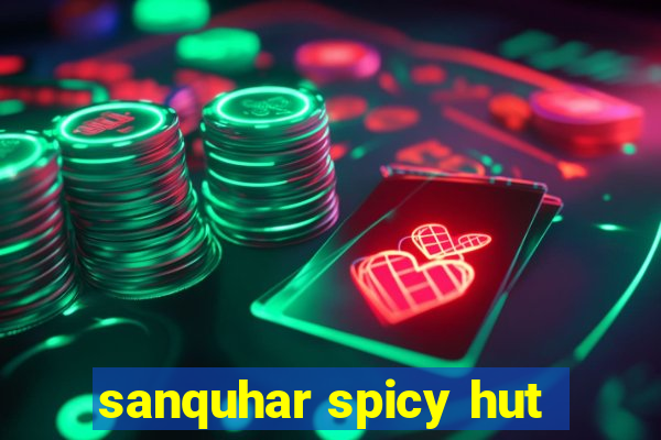 sanquhar spicy hut