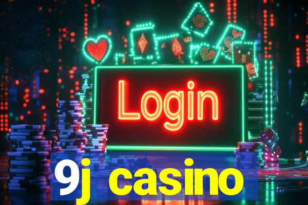 9j casino