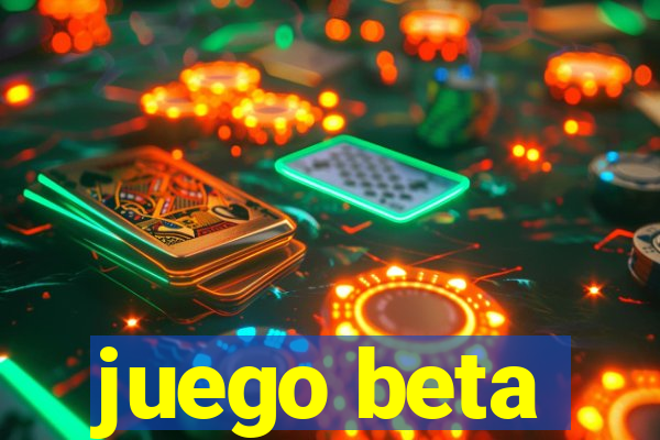 juego beta