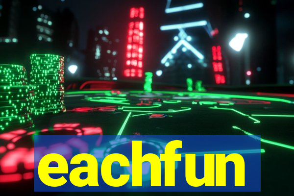 eachfun entertainment limited