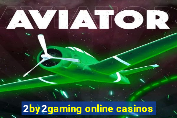 2by2gaming online casinos