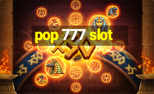 pop 777 slot