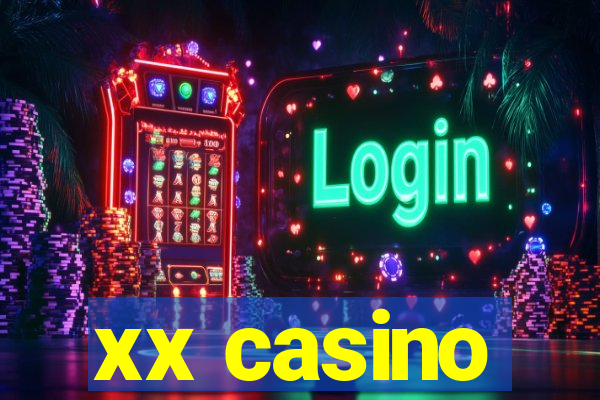 xx casino