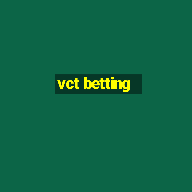 vct betting