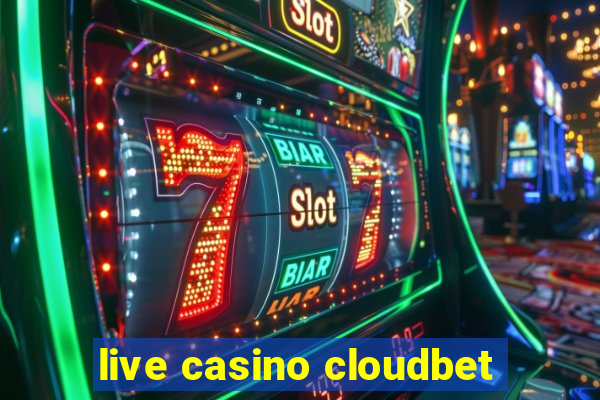 live casino cloudbet