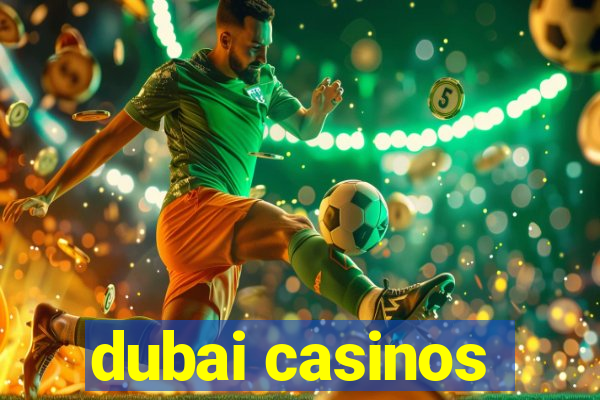 dubai casinos