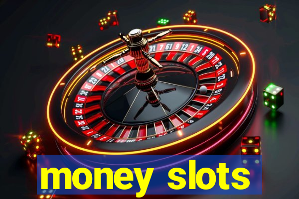 money slots