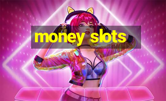 money slots