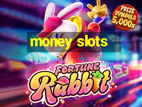 money slots