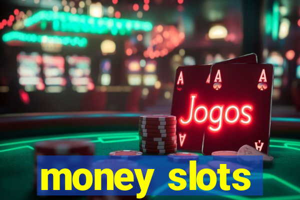 money slots