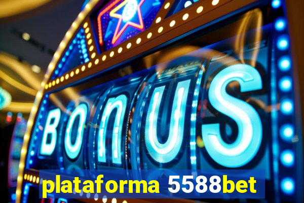 plataforma 5588bet