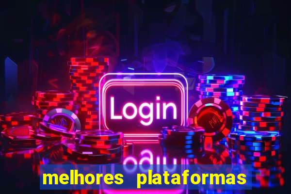 melhores plataformas para jogar no tigrinho