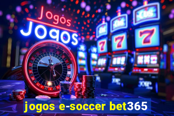 jogos e-soccer bet365