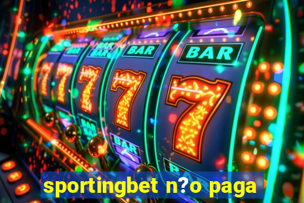 sportingbet n?o paga