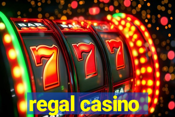 regal casino