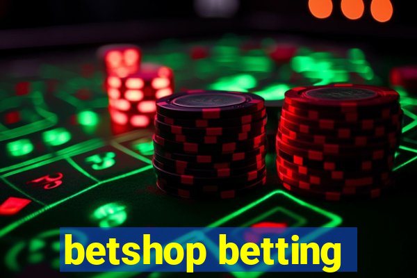 betshop betting