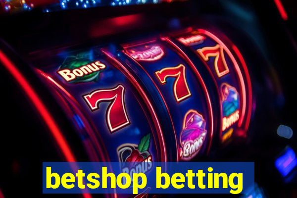 betshop betting