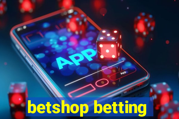 betshop betting