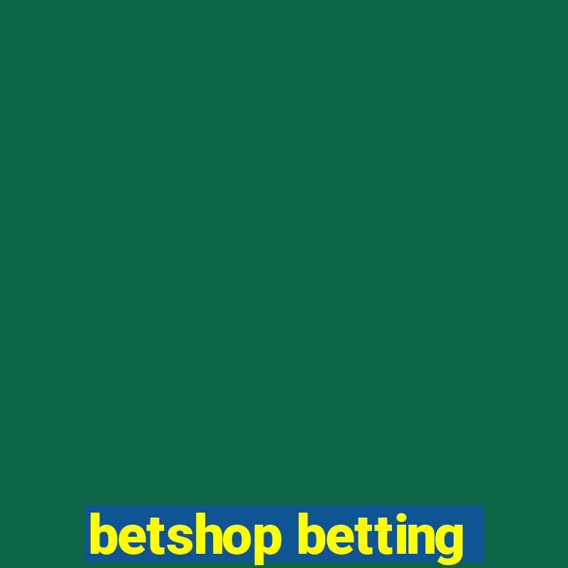 betshop betting