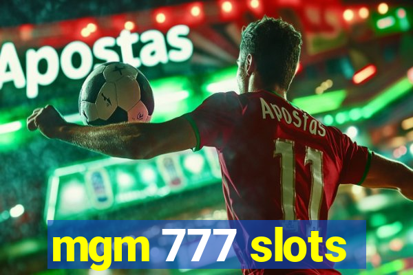 mgm 777 slots