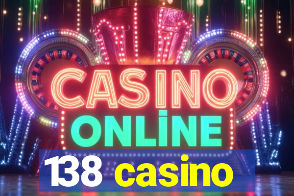 138 casino