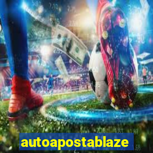 autoapostablaze