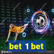 bet 1 bet