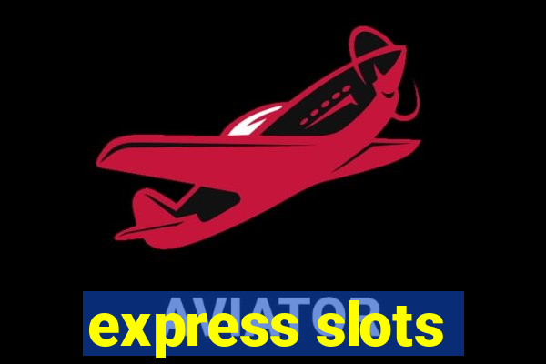 express slots