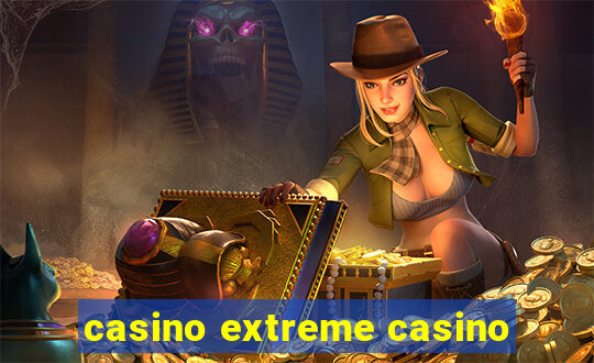 casino extreme casino