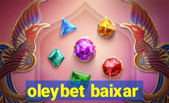 oleybet baixar