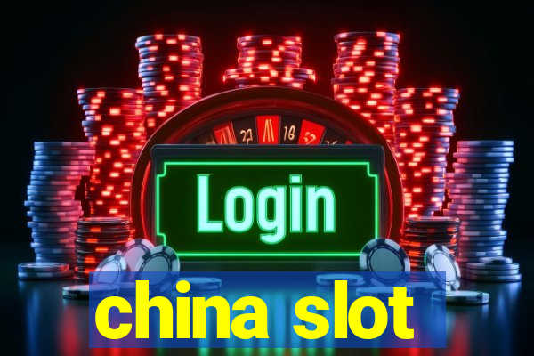 china slot