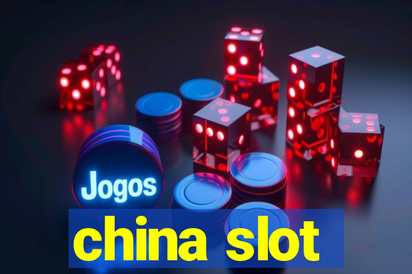 china slot