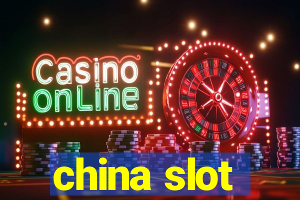 china slot