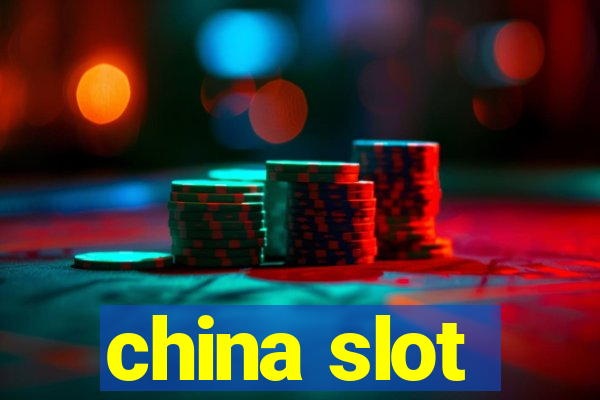 china slot