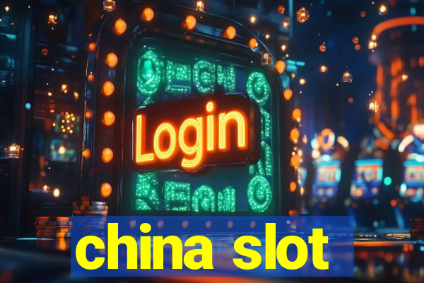 china slot