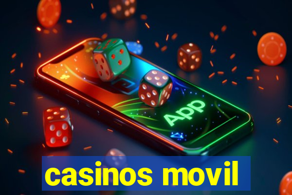 casinos movil