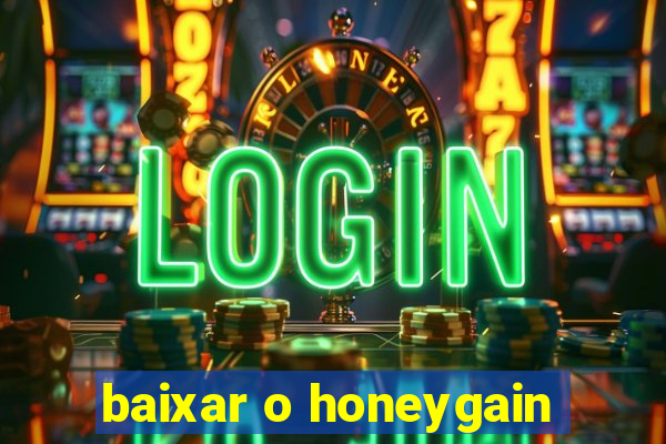 baixar o honeygain