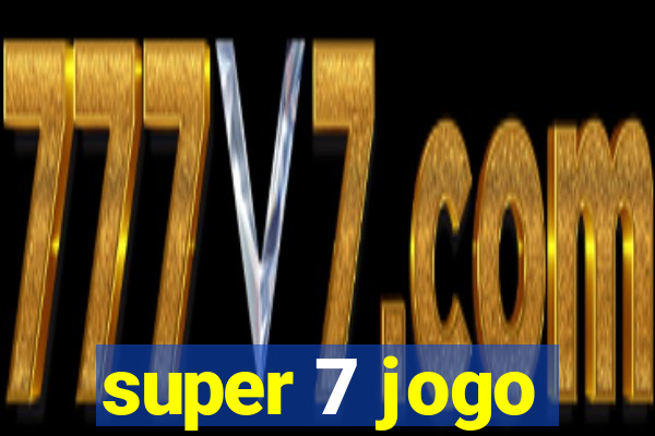 super 7 jogo