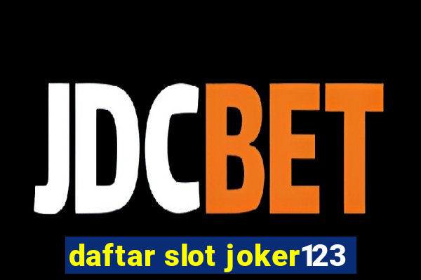 daftar slot joker123